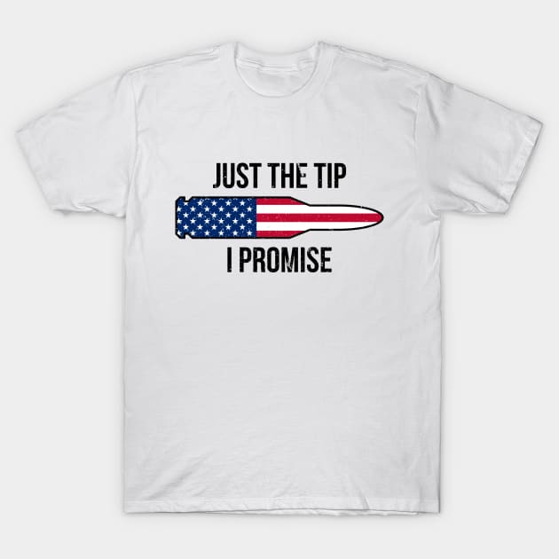 Just the tip I promise t-shirt T-Shirt by RedYolk